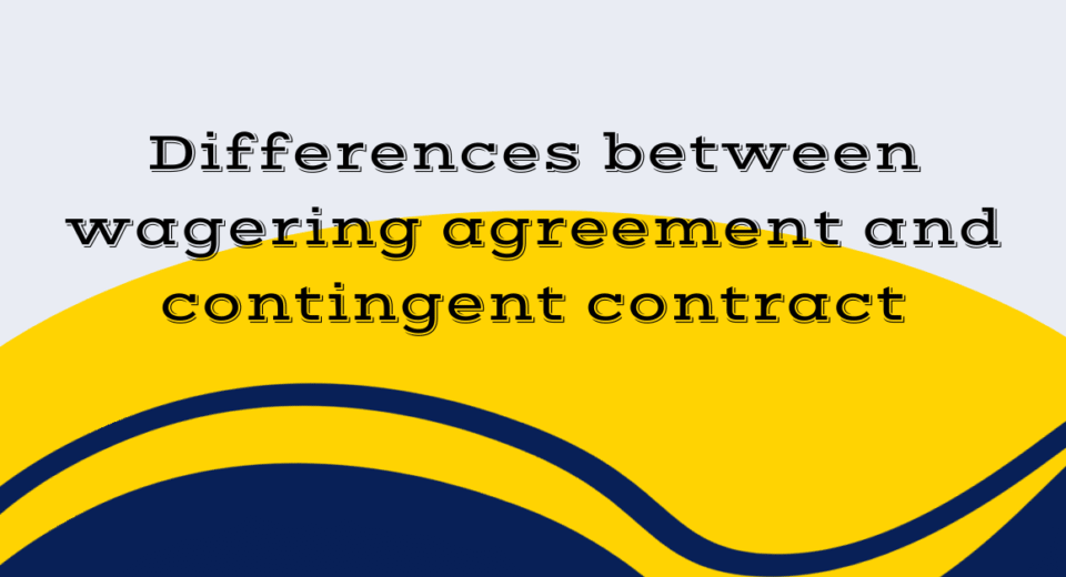 Differences between wagering agreement and contingent contract