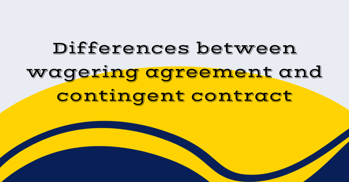 Differences between wagering agreement and contingent contract