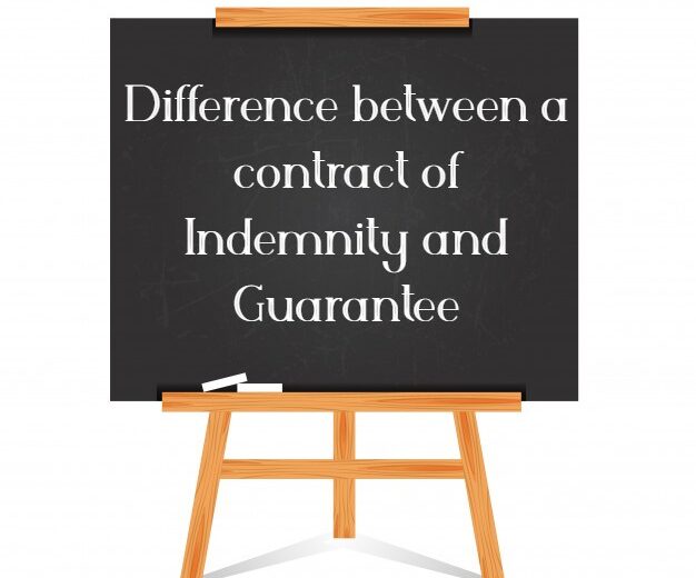 Difference between a contract of Indemnity and Guarantee