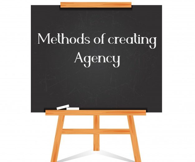 Methods of creating Agency