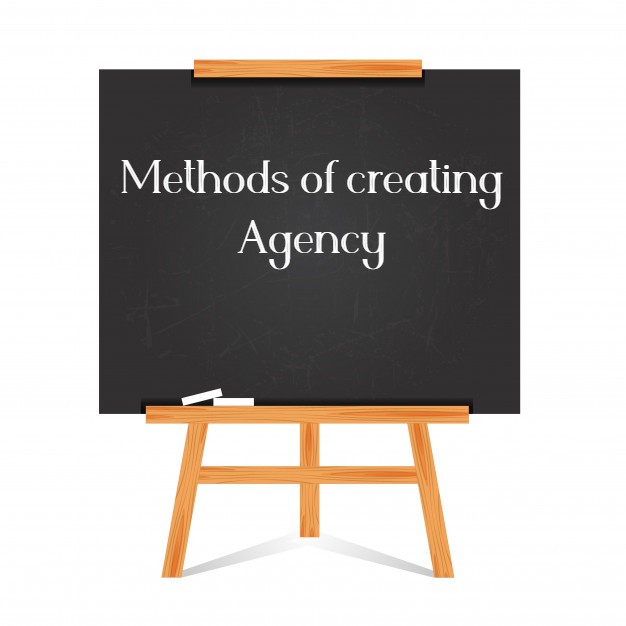Methods of creating Agency