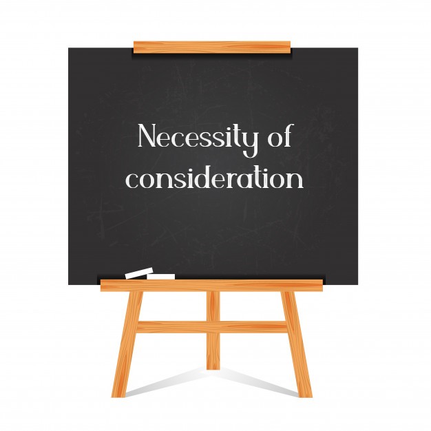 Necessity of consideration