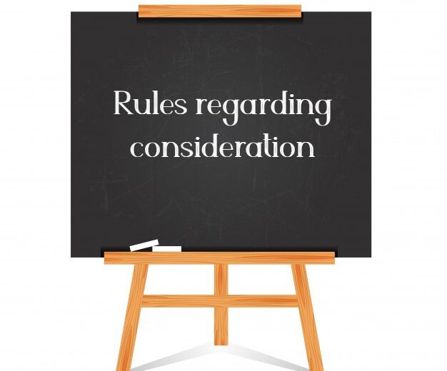 Rules regarding consideration