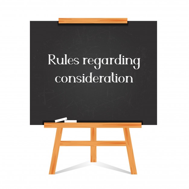 Rules regarding consideration