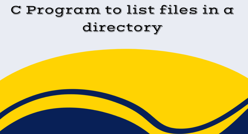 C Program to list files in a directory