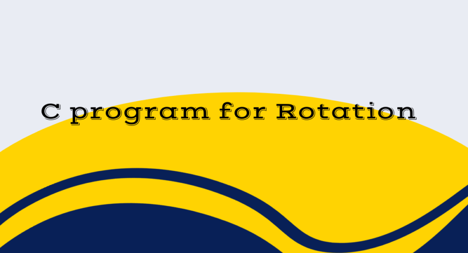 C program for Rotation