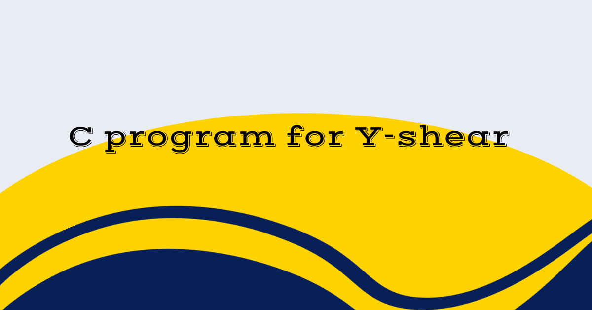 C program for Y-shear