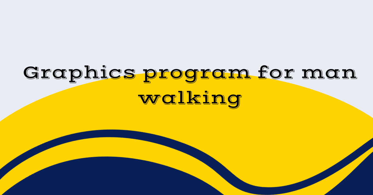 Graphics program for man walking