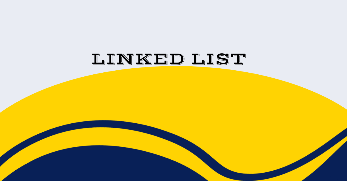 LINKED LIST