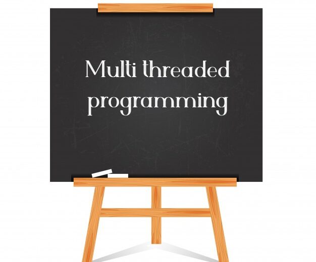 Multi threaded programming