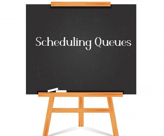 Scheduling Queues
