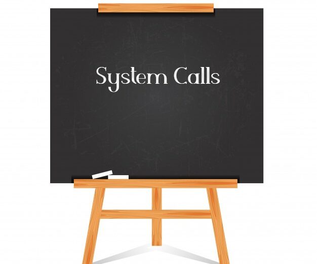 System Calls
