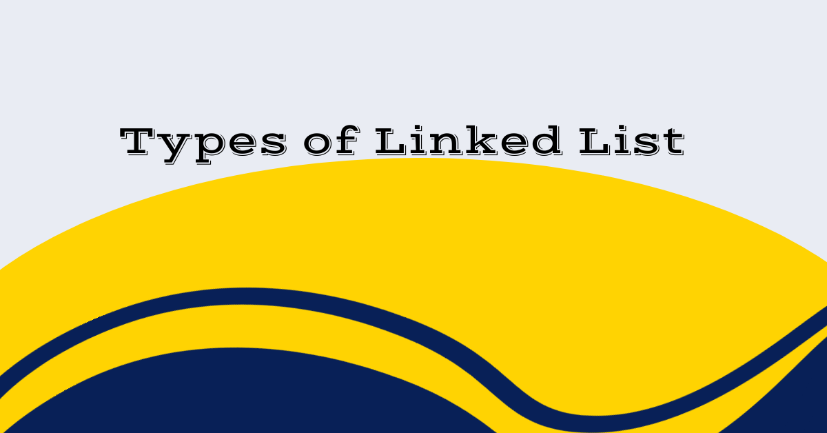Types of Linked List
