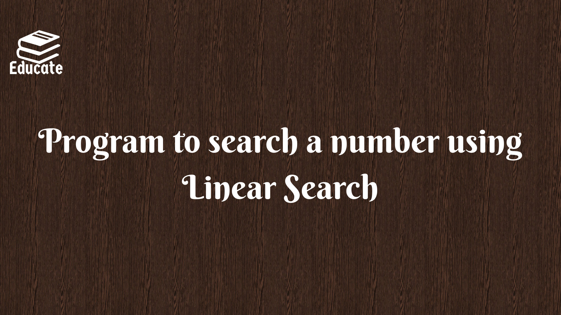 Program to search a number using Linear Search