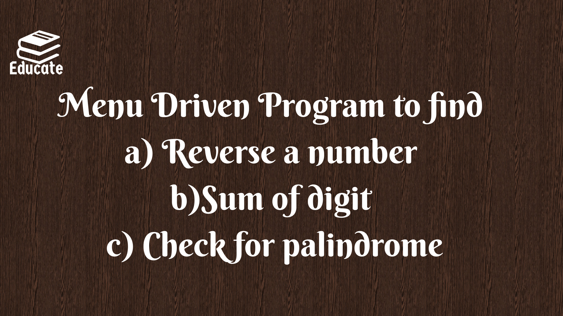 menu driven program to find reverse of given number